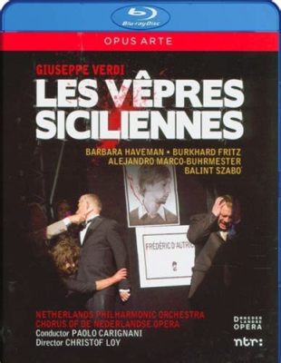  Le Vêpres Siciliennes: Une symphonie tragique entre passion vénitienne et révolte sicilienne