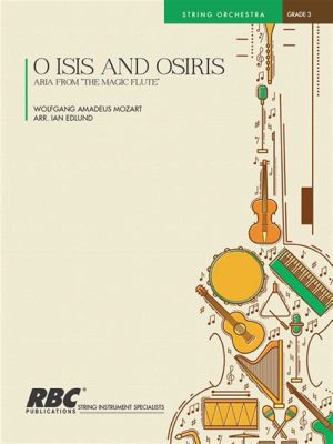 O Isis und Osiris - Une mélodie poignante qui mêle la douce beauté du chant à l'intensité dramatique de l'orchestre